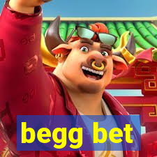 begg bet